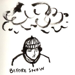 Diary comics, panel 1. A woman with a beanie looking tense under a cloud. Caption: Before snow.